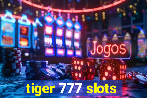 tiger 777 slots